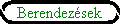 Berendezsek